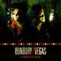 Bunbury and Vegas