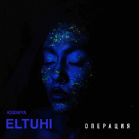 Eltuhi, Kseniya