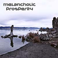 Melancholic Prosperity