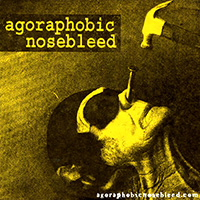 Agoraphobic Nosebleed