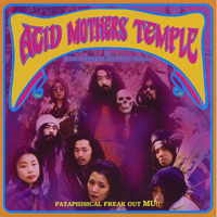 Acid Mothers Temple & the Melting Paraiso UFO