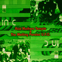 Acid Mothers Temple & the Melting Paraiso UFO