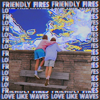 Friendly Fires