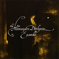 Kilimanjaro Darkjazz Ensemble