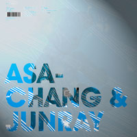 Asa-Chang & Junray