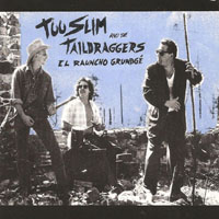 Too Slim and The Taildraggers
