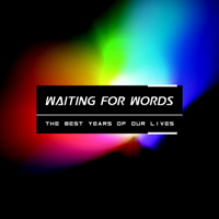 Waiting For Words