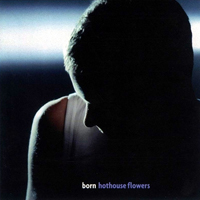 Hothouse Flowers