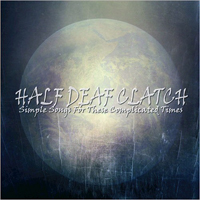 Half Deaf Clatch