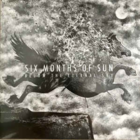 Six Months Of Sun