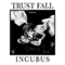 Trust Fall (Side B) - Incubus (USA, CA)