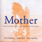 Mother: Songs Celebrating Mothers & Motherhood (feat. Susan McKeown & Robin Speilberg) - Ryan, Cathie (Cathie Ryan)