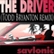 Savlonic : the Driver (Todd Bryanton Remix) (Single)