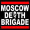 Moscow Death Brigade - Moscow Death Brigade (MDB)