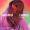 Lottery (Acoustic) - Bird, Jade (Jade Bird)