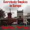 Everybody Smokes In Europe