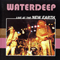 Live At The New Earth - Waterdeep (Don Chaffer, Lori Chaffer)