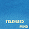 Televised Mind (Single)