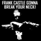 Frank Castle Gonna Break Your Neck!