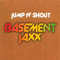 Jump N' Shout (Single) - Basement Jaxx ( Felix Buxton & Simon Ratcliffe)