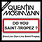 Do You Saint-Tropez ? (Dou-Liou Dou-Liou Saint-Tropez) - Mosimann (Quentin Mosimann / DJ John Louly / Мосиманн)