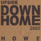 Upside Down Home 2002