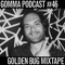 Gomma Podcast #46 - Golden Bug Magia Potagia Mixtape