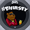 #Thirsty (feat. Mayor Apeshit)