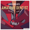 Joris Roelofs, Matt Penman, Ted Poor - Amateur Dentist