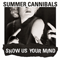 Show Us Your Mind - Summer Cannibals