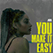 You Make It Easy (Single)