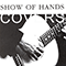 Covers - Show of Hands