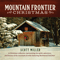 Mountain Frontier: Christmas - Miller, Scott (L. Scott Miller)