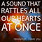 A Sound That Rattles All Our Hearts At Once (Single)