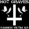 Fashion Victim - Hot Graves