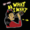 Do What I Want (Single)