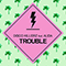 Trouble (Single) (feat. Alida)