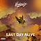 Last Day Alive (Single)