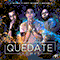 Quedate (Remix) (feat. Justin Quiles & Mackie) (Single)