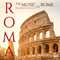 Roma - The Music of Rome (Soundtracks Collection) Vol. 1