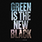 Green Is The New Black - Soundtrack - Movies (Музыка из фильмов)