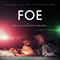 Foe (Original Motion Picture Score) - Soundtrack - Movies (Музыка из фильмов)