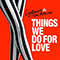 Things We Do For Love (Single)