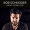 Live At The Belly Up - Bob Schneider (Schneider, Bob)