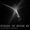 Fields of Noise #1 (Single)
