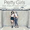 Pretty Girls (with Taylor Colson)