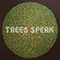 Trees Speak - Trees Speak