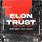 Elon Trust (Feat.)