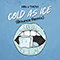 Cold As Ice (with Thovi) (Single)