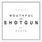 Mouthful Of Shotgun (Single)